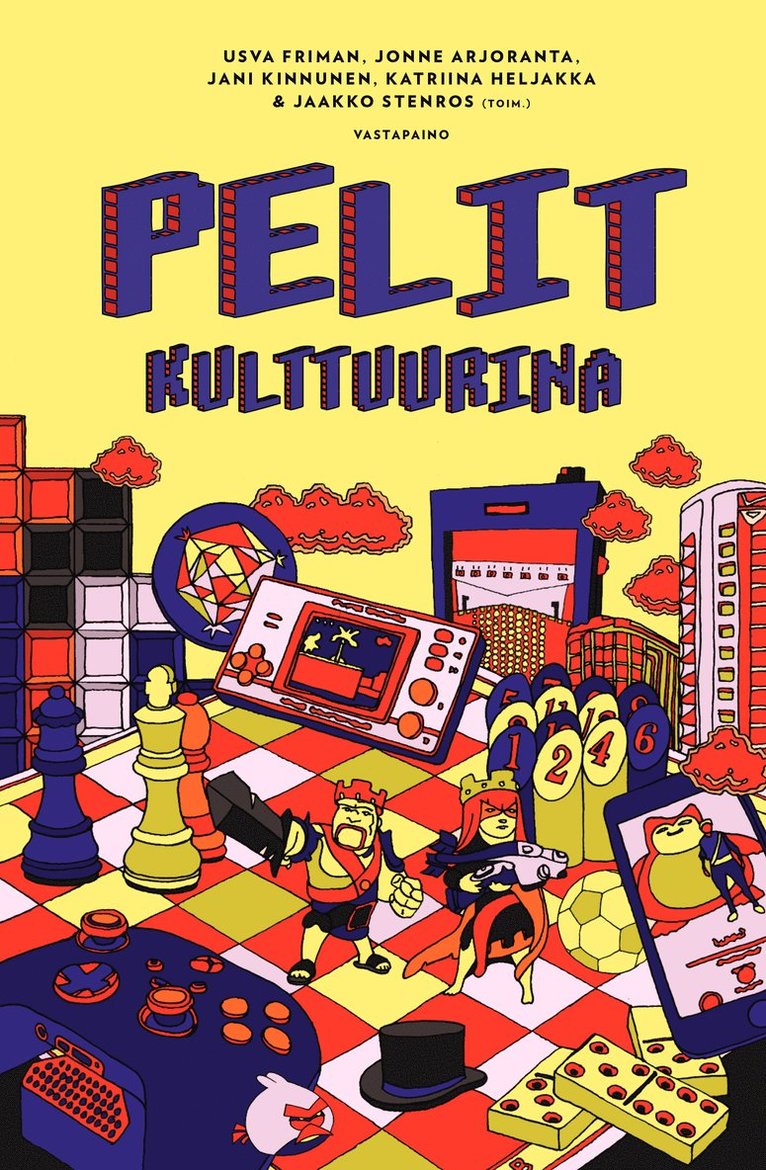 Usva Friman, Jonne Arjoranta, Jani Kinnunen, Katriina Heljakka, Jaakko Stenros - Pelit kulttuurina, E-bok