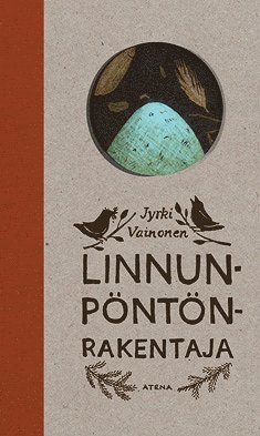 Jyrki Vainonen - Linnunpöntönrakentaja, E-bok