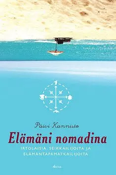 Päivi Kannisto - Elämäni nomadina, E-bok. Tillgänglighet: Lägg i varukorg