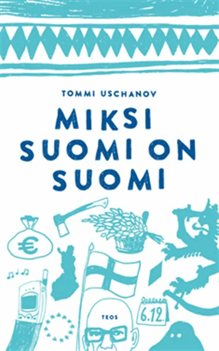 Tommi Uschanov - Miksi Suomi on Suomi, E-bok. Tillgänglighet: Lägg i varukorg
