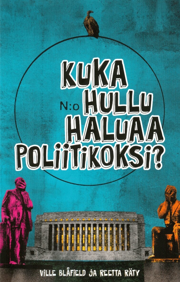 Ville Blåfield, Reetta Räty - Kuka hullu haluaa poliitikoksi, E-bok