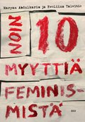Noin 10 myyttiä feminismistä