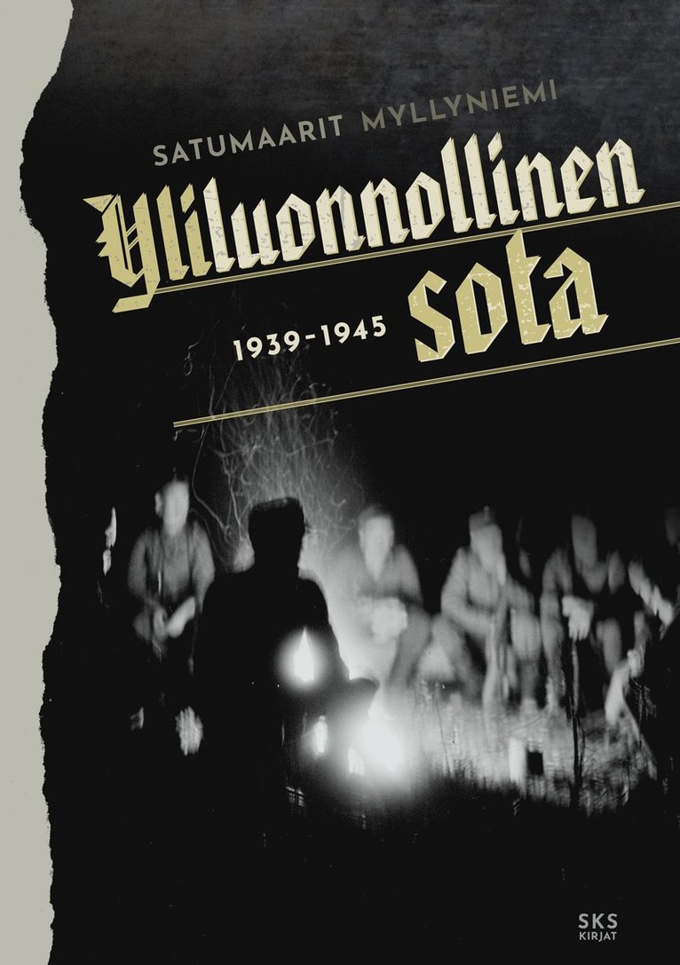 Satumaarit Myllyniemi - Yliluonnollinen sota 1939-1945, E-bok