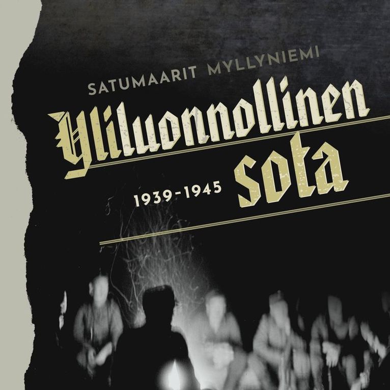 Satumaarit Myllyniemi - Yliluonnollinen sota 1939-1945, Ljudbok