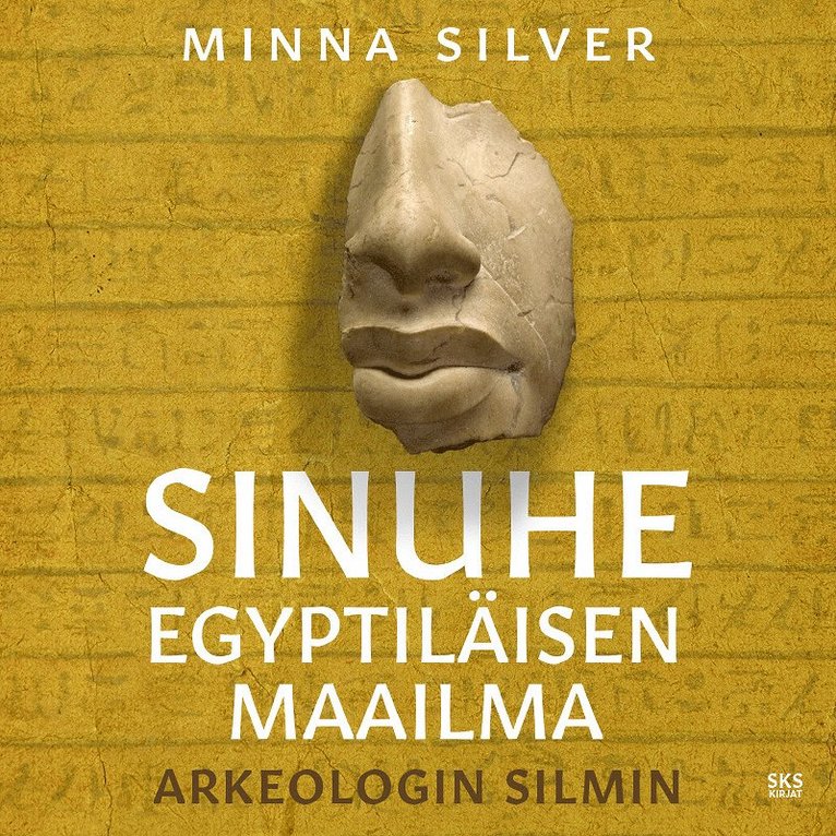 Minna Silver - Sinuhe egyptiläisen maailma, Ljudbok