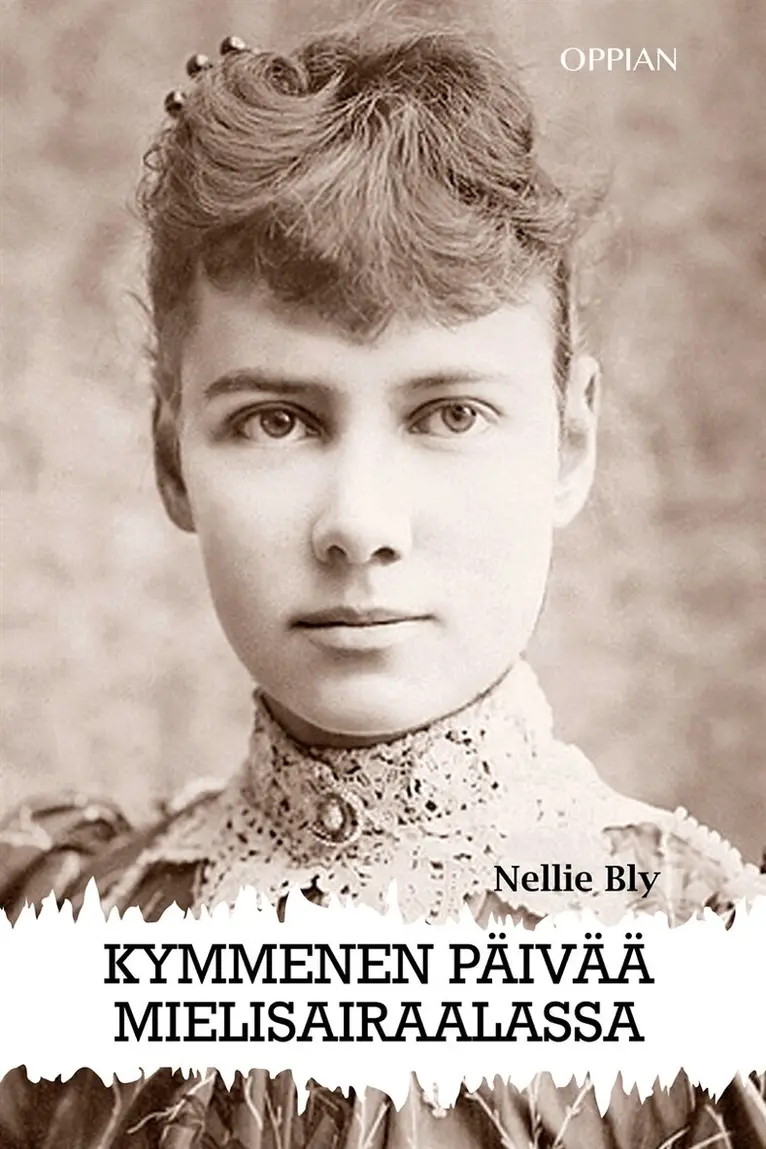 Nellie Bly - Kymmenen päivää mielisairaalassa, E-bok. Tillgänglighet: Lägg i varukorg