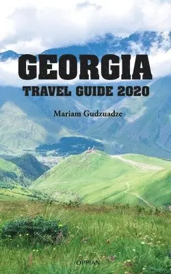 Mariam Gudzuadze - Georgia Travel Guide 2020, Häftad. Tillgänglighet: Lägg i varukorg
