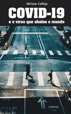 Miriam Calleja - COVID-19 e o vírus que abalou o mundo, Häftad. Tillgänglighet: Lägg i varukorg