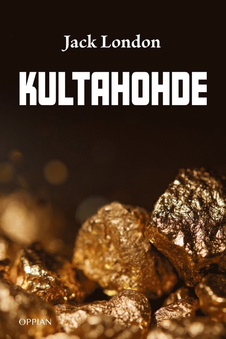 Jack London - Kultahohde, E-bok