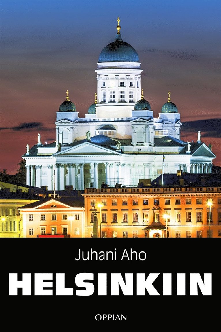 Juhani Aho - Helsinkiin, E-bok