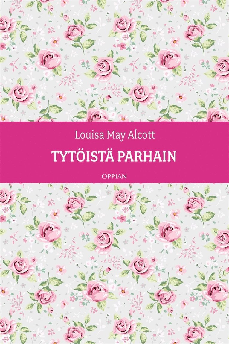 Louisa May Alcott - Tytöistä parhain, E-bok