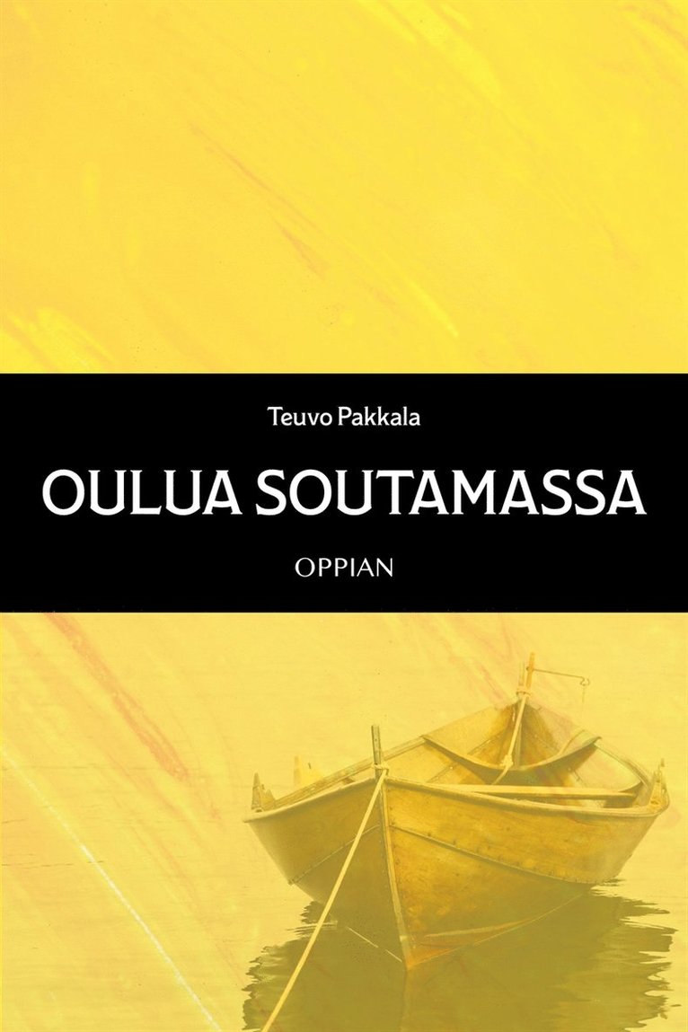 Teuvo Pakkala - Oulua soutamassa, E-bok