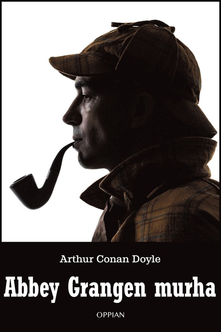 Arthur Conan Doyle - Abbey Grangen murha, E-bok