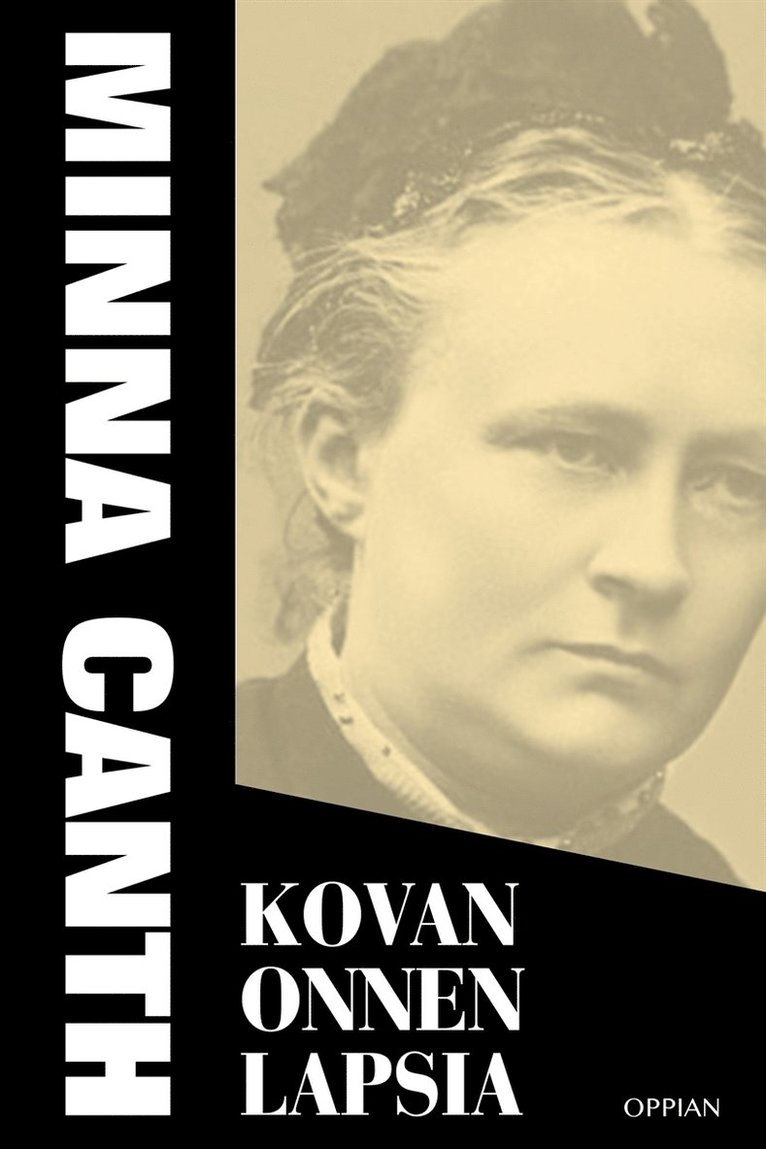 Minna Canth - Kovan onnen lapsia, E-bok