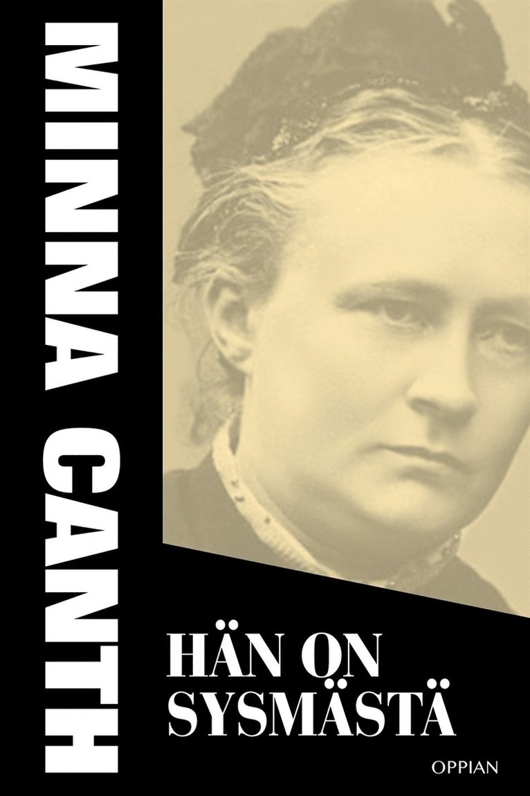 Minna Canth - Hän on Sysmästä, E-bok