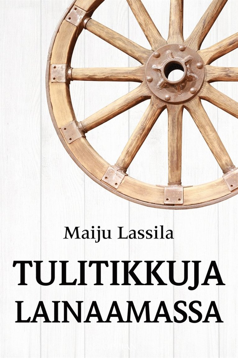 Maiju Lassila - Tulitikkuja lainaamassa, E-bok