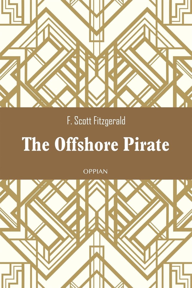 F. Scott Fitzgerald - The Offshore Pirate, E-bok