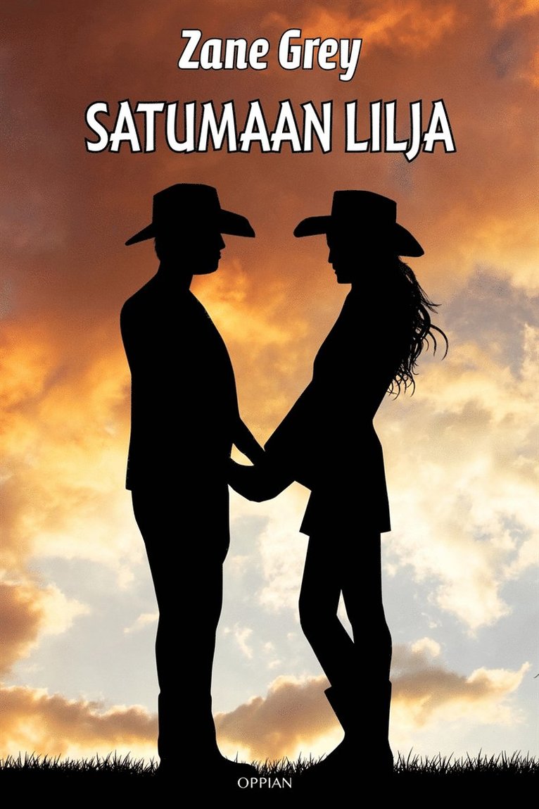 Zane Grey - Satumaan lilja, E-bok