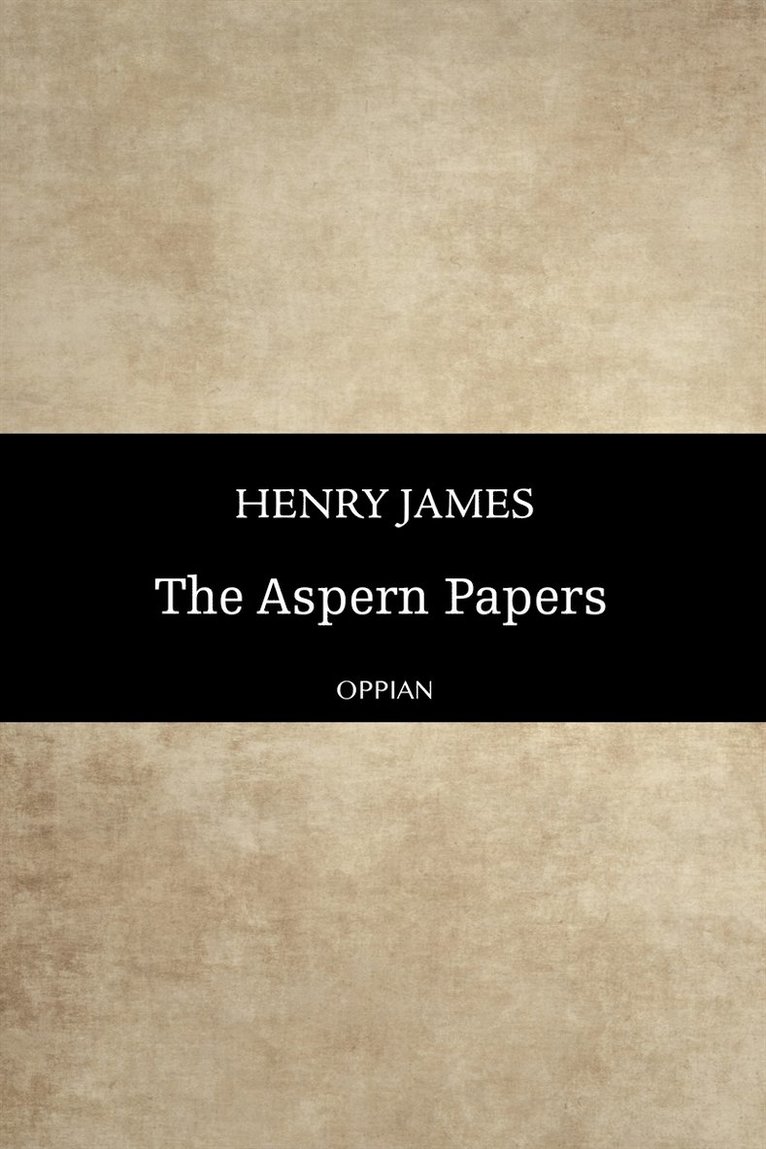 Henry James - The Aspern Papers, E-bok