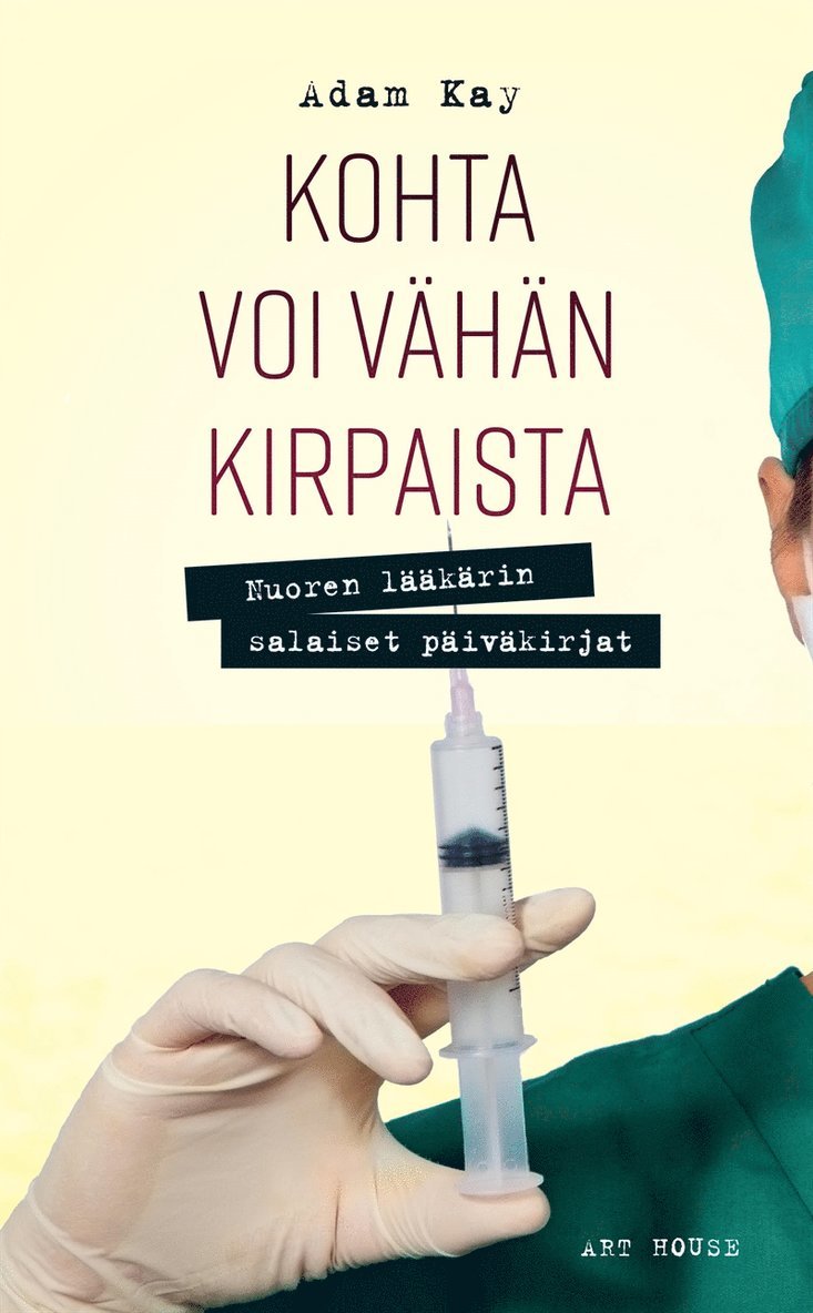 Adam Kay - Kohta voi vähän kirpaista, E-bok
