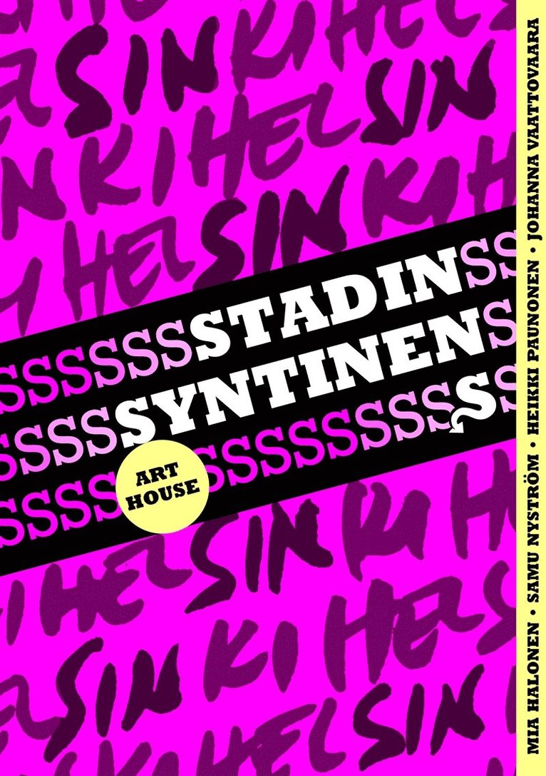 Samu Nyström, Johanna Vaattovaara, Mia Halonen, Heikki Paunonen - Stadin syntinen s, E-bok