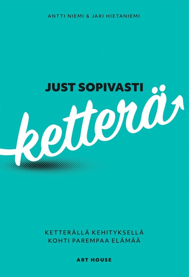 Antti Niemi, Jari Hietaniemi - Just sopivasti ketterä, E-bok