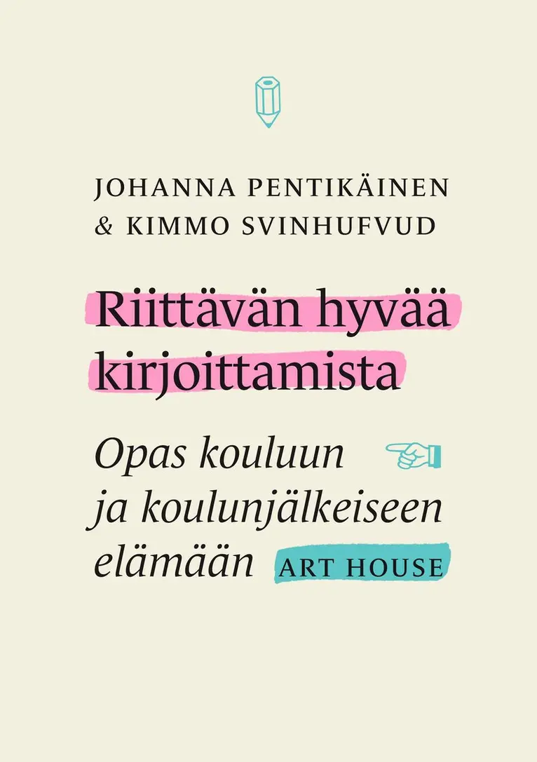 Kimmo Svinhufvud, Johanna Pentikäinen - Riittävän hyvää kirjoittamista, E-bok. Tillgänglighet: Lägg i varukorg