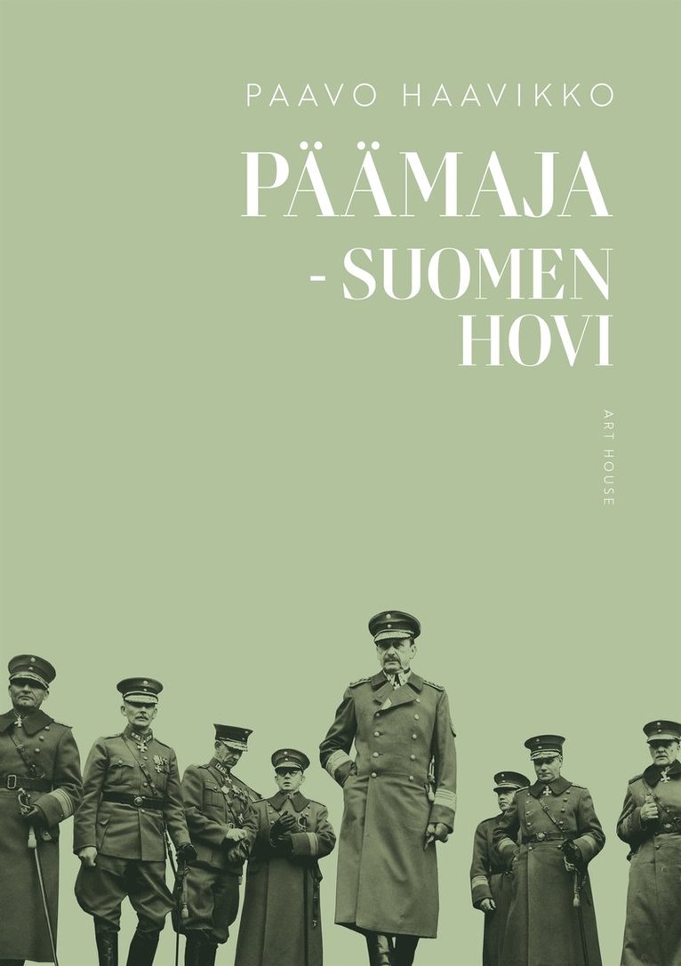 Paavo Haavikko - Päämaja - Suomen hovi, E-bok