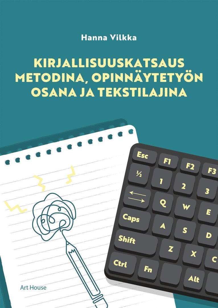 Hanna Vilkka - Kirjallisuuskatsaus metodina, opinnäytetyön osana ja tekstilajina, E-bok