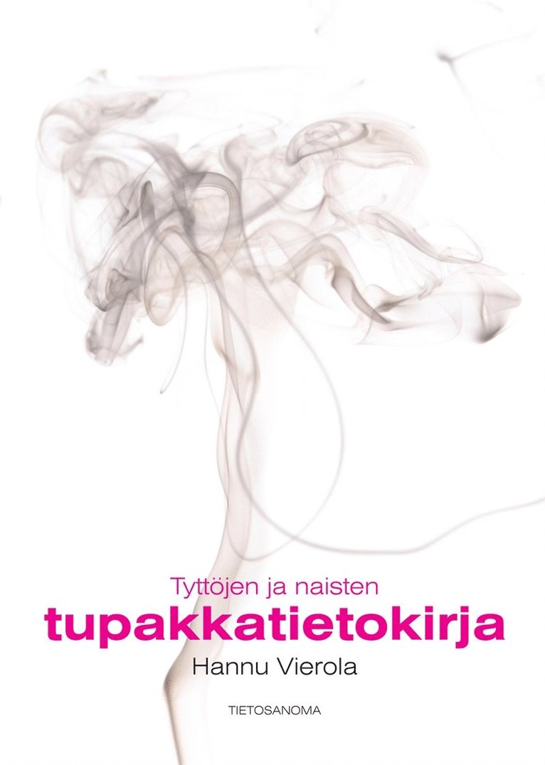 Hannu Vierola - Tyttöjen ja naisten tupakkatietokirja, E-bok