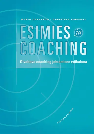 Maria Carlsson, Christina Forssell - Esimies ja coaching, E-bok