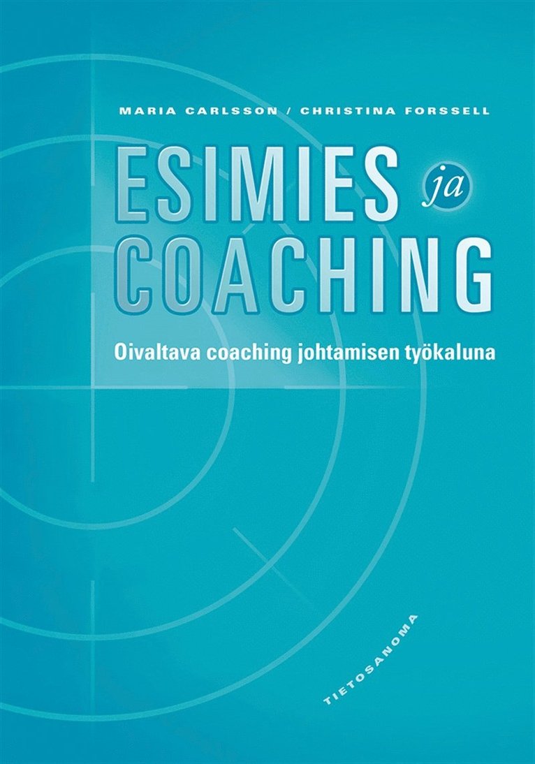 Maria Carlsson, Christina Forssell - Esimies ja coaching, E-bok