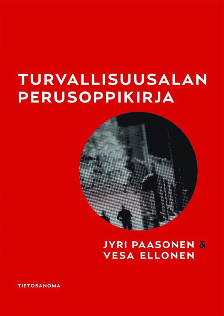 Jyri Paasonen, Vesa Ellonen - Turvallisuusalan perusoppikirja, E-bok