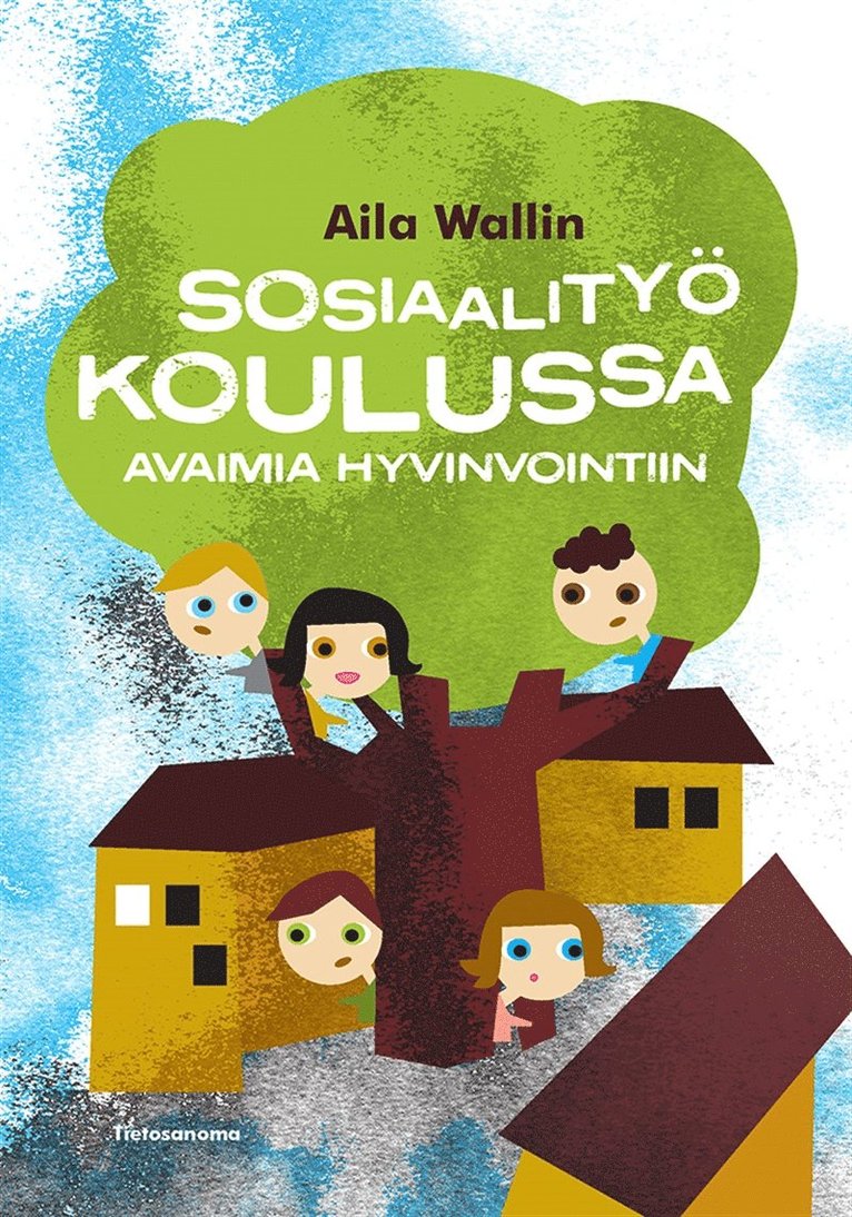 Aila Wallin - Sosiaalityö koulussa, E-bok