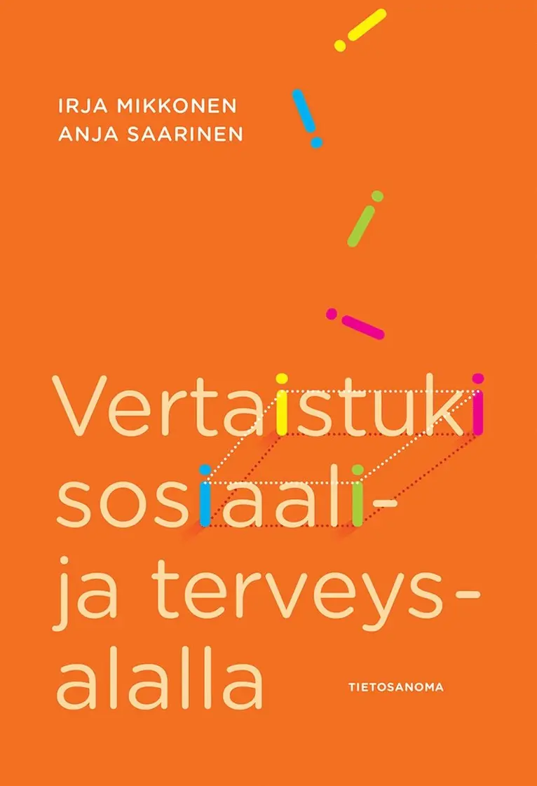 Irja Mikkonen, Anja Saarinen - Vertaistuki sosiaali- ja terveysalalla, E-bok. Tillgänglighet: Lägg i varukorg