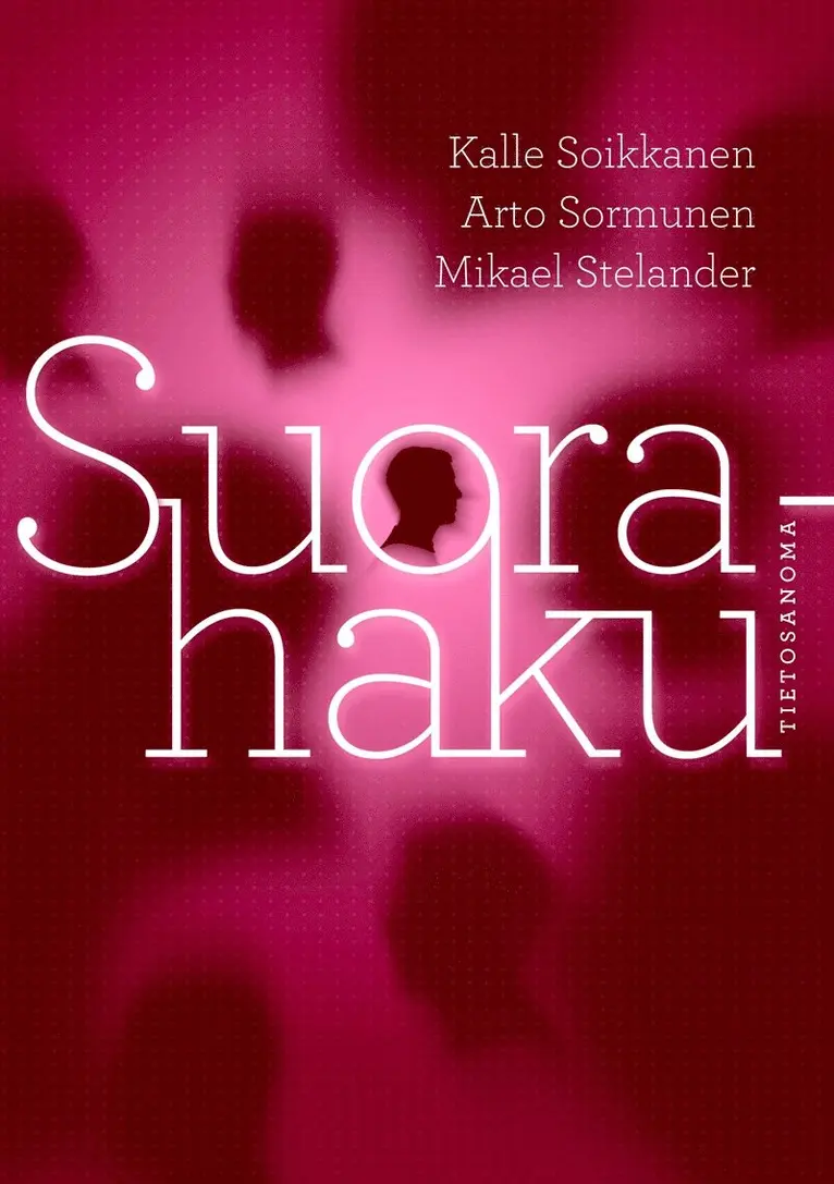 Kalle Soikkanen, Arto Sormunen, Mikael Stelander - Suorahaku, E-bok. Tillgänglighet: Lägg i varukorg