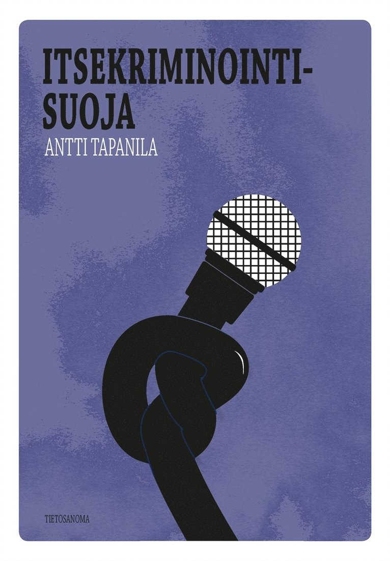 Antti Tapanila - Itsekriminointisuoja, E-bok