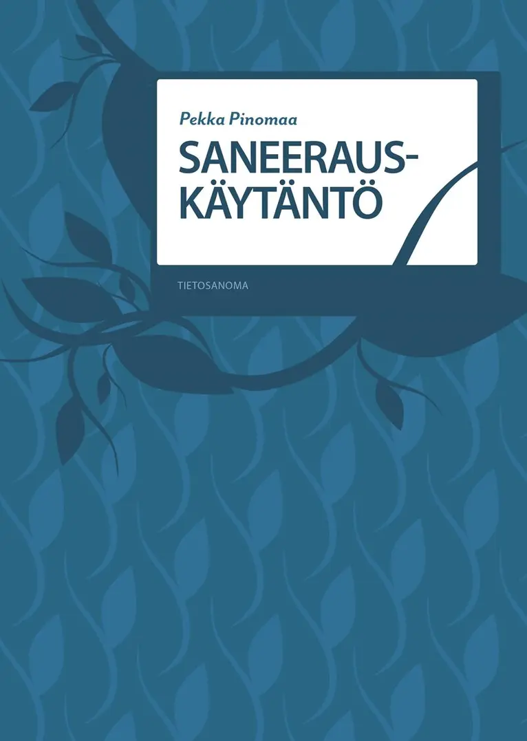 Pekka Pinomaa - Saneerauskäytäntö, E-bok. Tillgänglighet: Lägg i varukorg