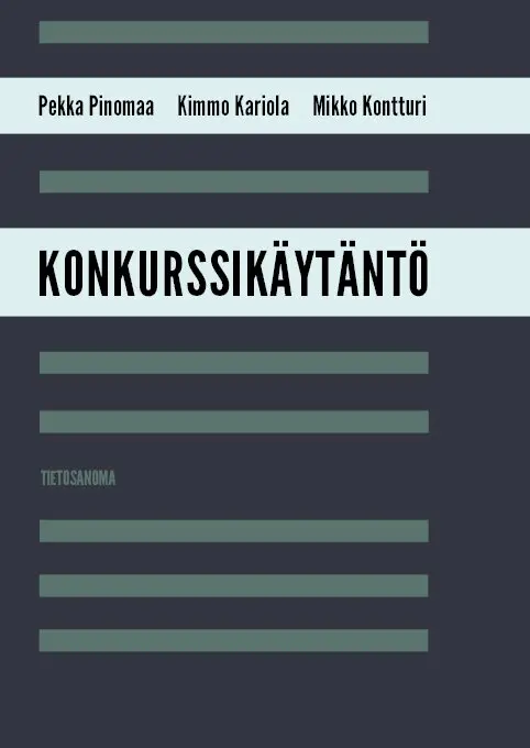 Pekka Pinomaa, Kimmo Kariola, Mikko Kontturi - Konkurssikäytäntö, E-bok. Tillgänglighet: Lägg i varukorg
