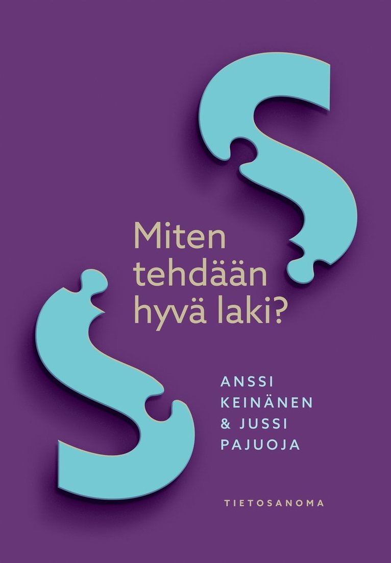 Anssi Keinänen, Jussi Pajuoja - Miten tehdään hyvä laki?, E-bok