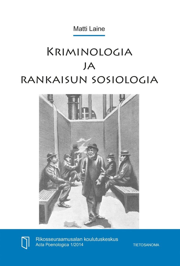 Matti Laine - Kriminologia ja rankaisun sosiologia, E-bok