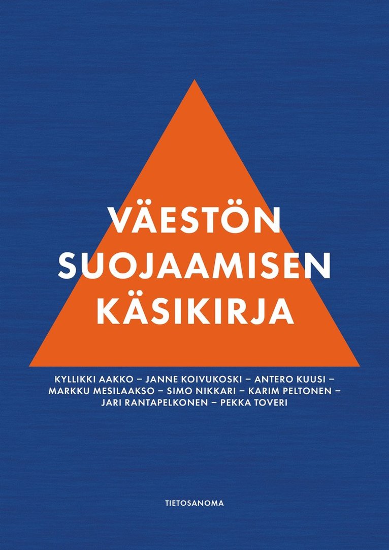 Kyllikki Aakko, Janne Koivukoski, Markku Mesilaakso, Antero Kuusi - Väestön suojaamisen käsikirja, E-bok
