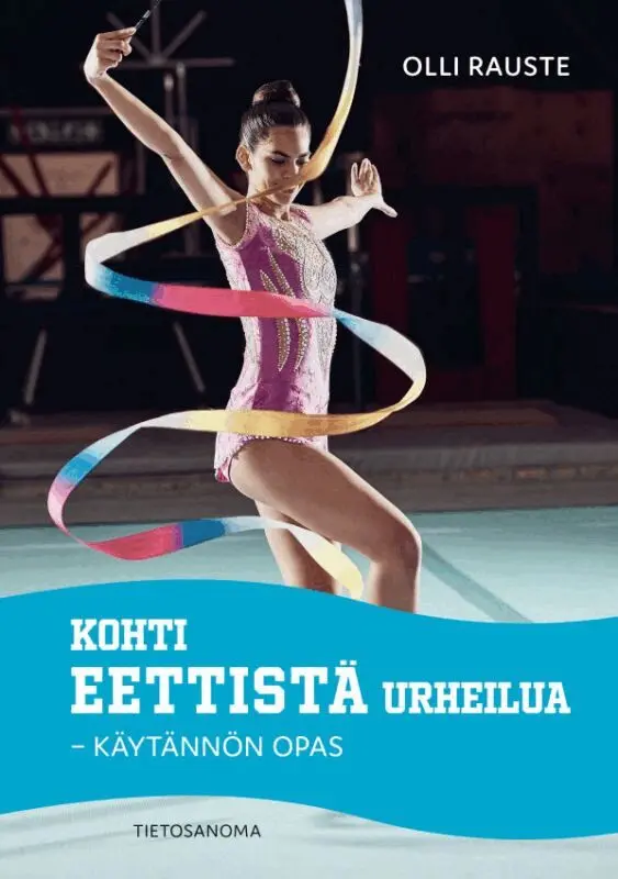 Olli Rauste - Kohti eettistä urheilua, E-bok. Tillgänglighet: Lägg i varukorg