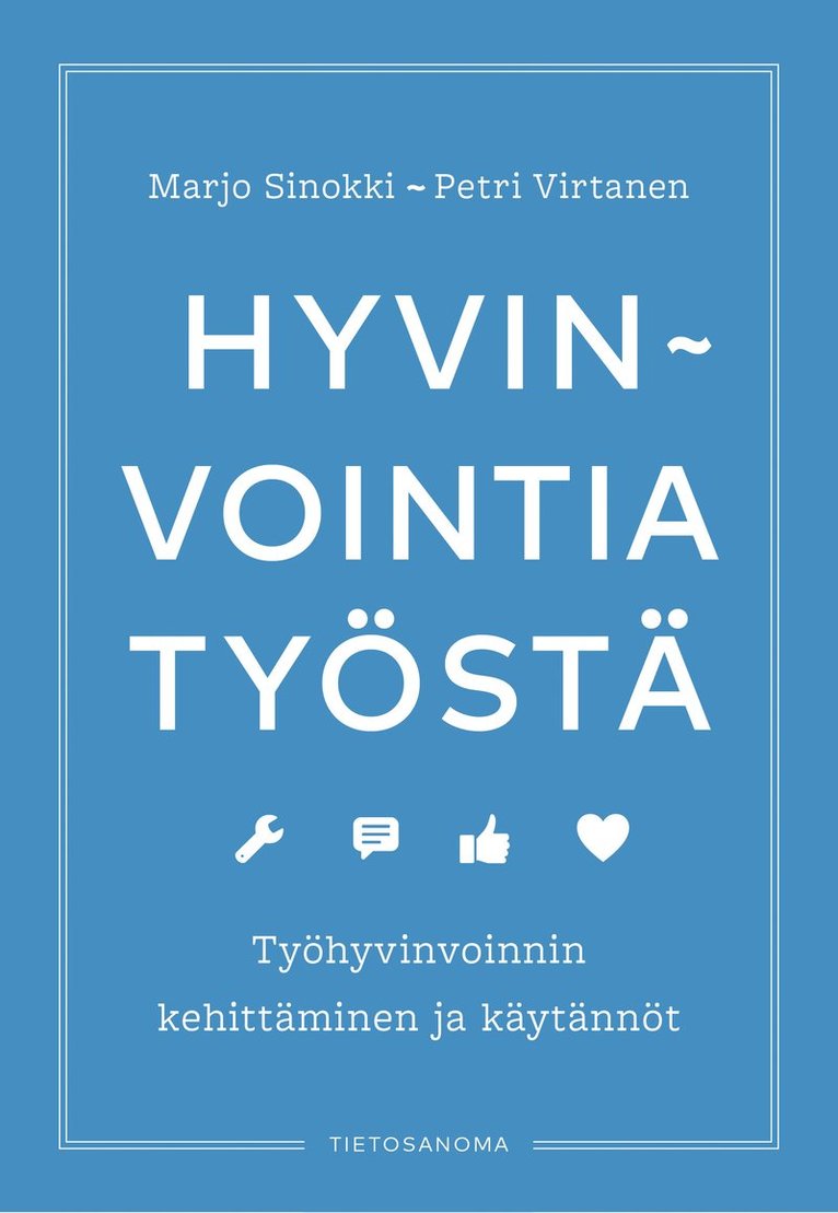 Petri Virtanen, Marjo Sinokki - Hyvinvointia työstä, E-bok