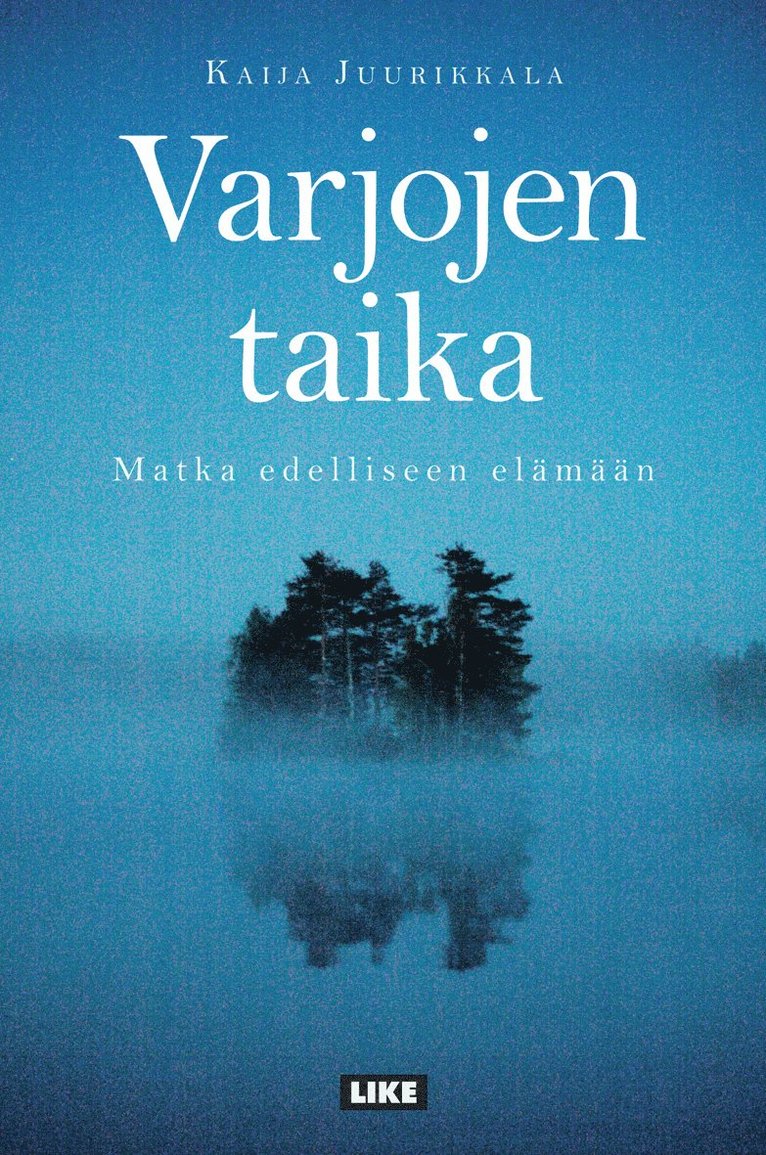 Kaija Juurikkala - Varjojen taika, E-bok