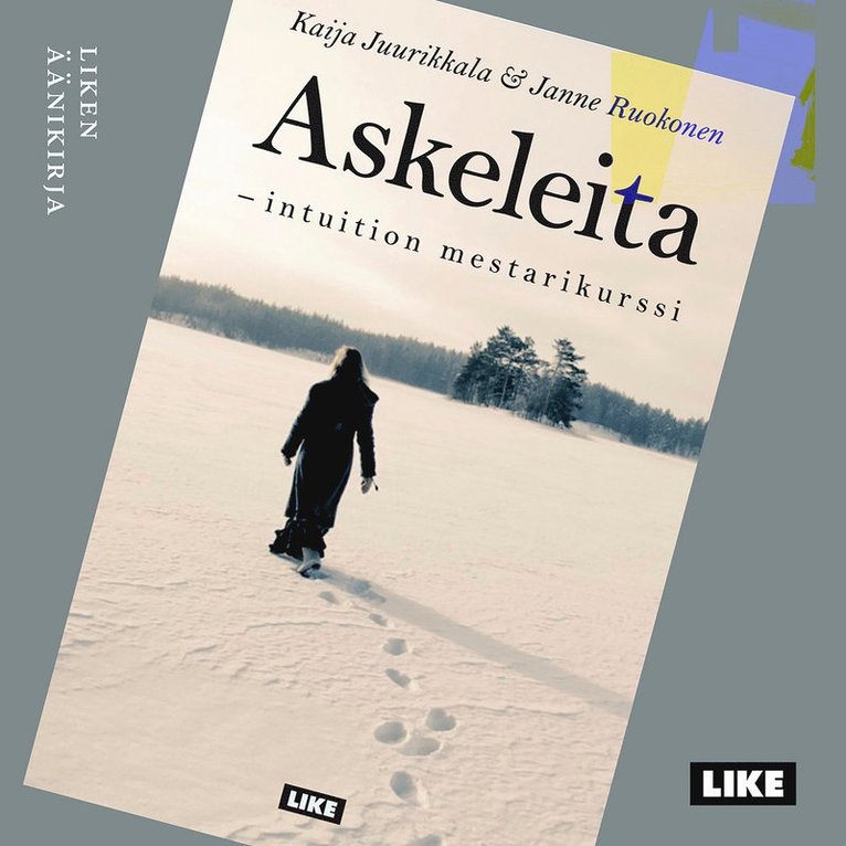 Kaija Juurikkala, Janne Ruokonen - Askeleita - intuition mestarikurssi, Ljudbok
