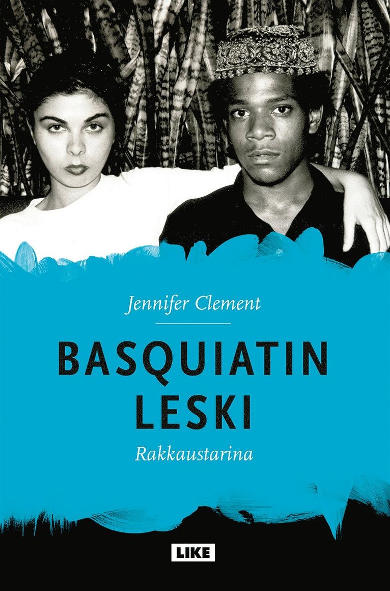 Jennifer Clement - Basquiatin leski - rakkaustarina, E-bok