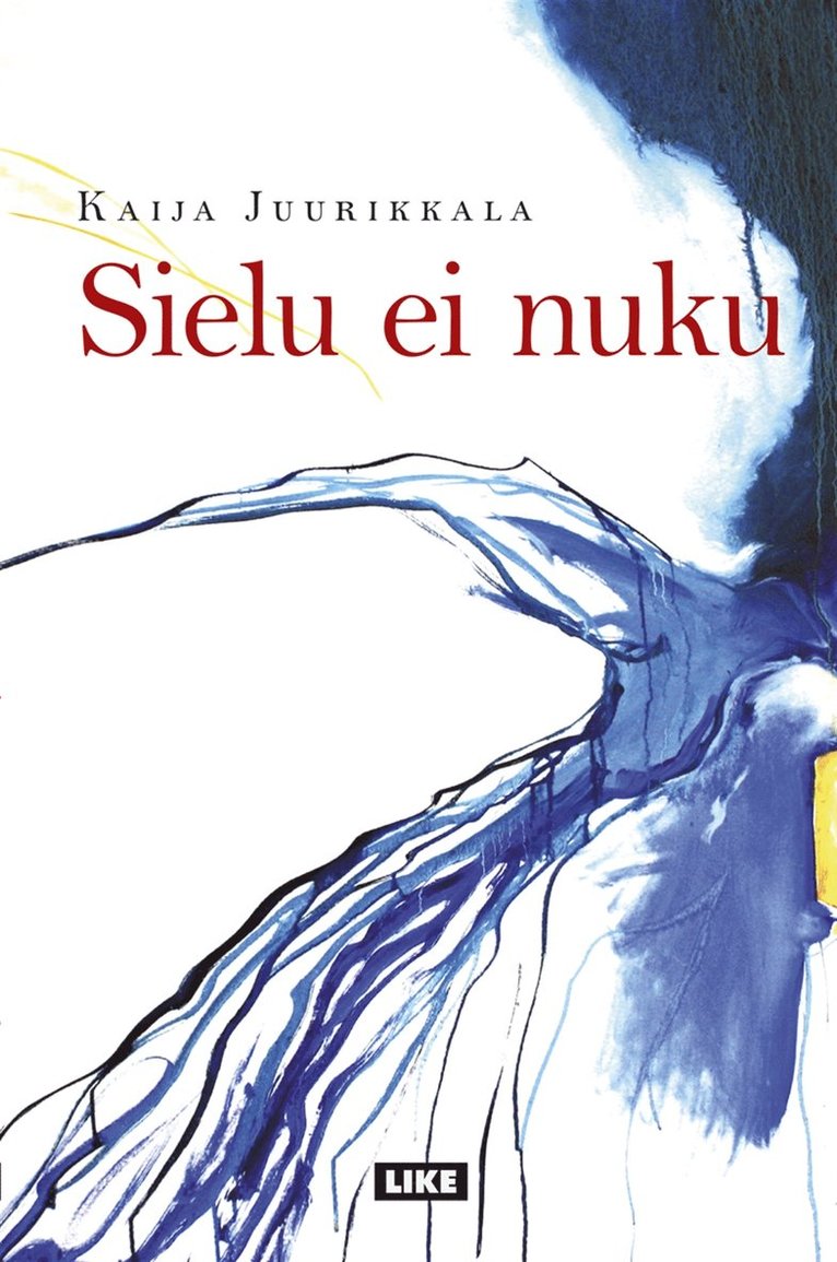 Kaija Juurikkala - Sielu ei nuku, E-bok