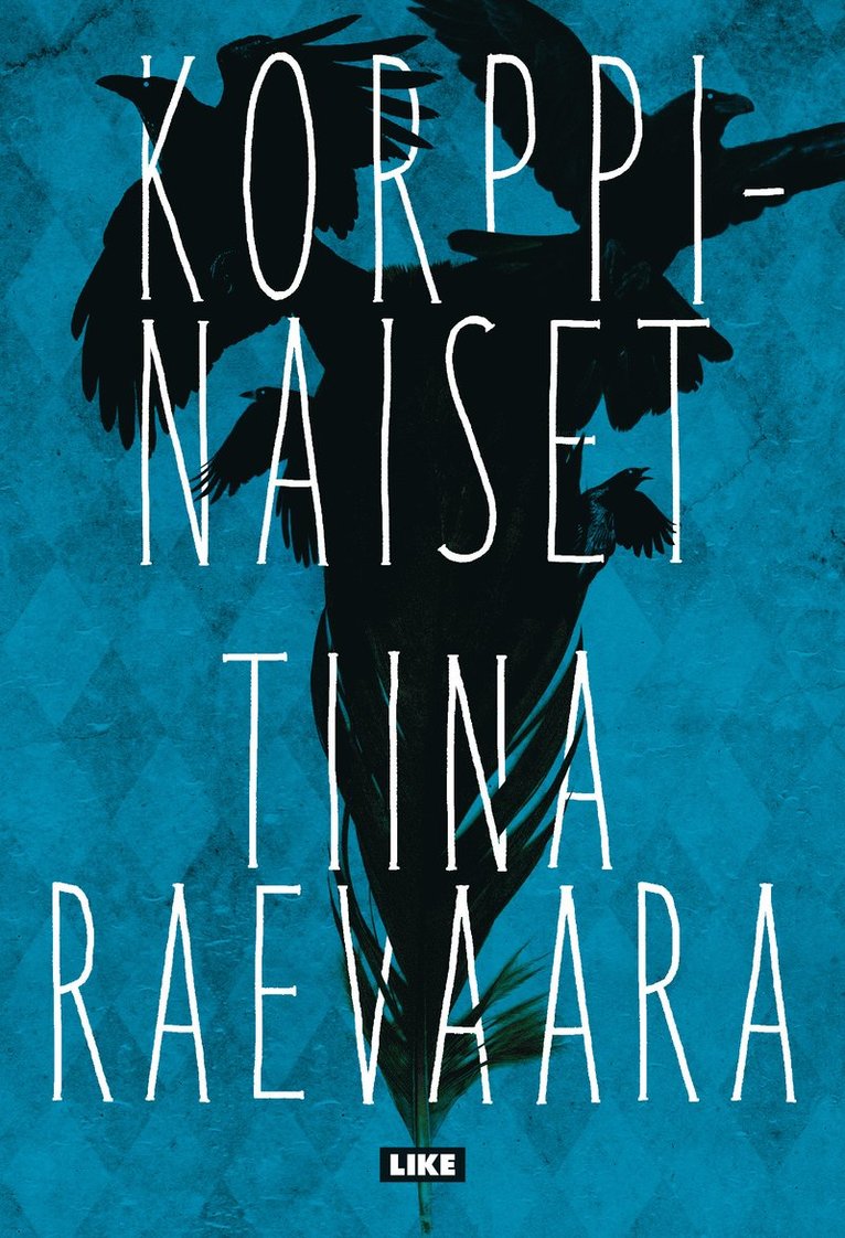 Tiina Raevaara - Korppinaiset, E-bok
