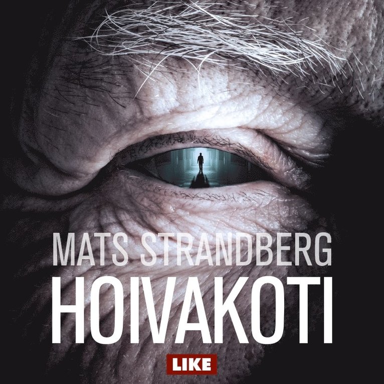 Mats Strandberg - Hoivakoti, Ljudbok